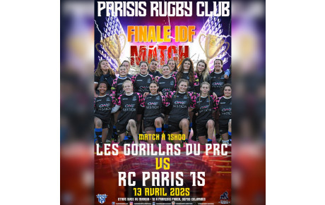 FINALE IDF Les Gorillas du Parisis RC VS RC Paris 15